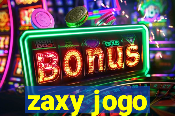 zaxy jogo